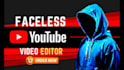 create viral faceless youtube video or video editor