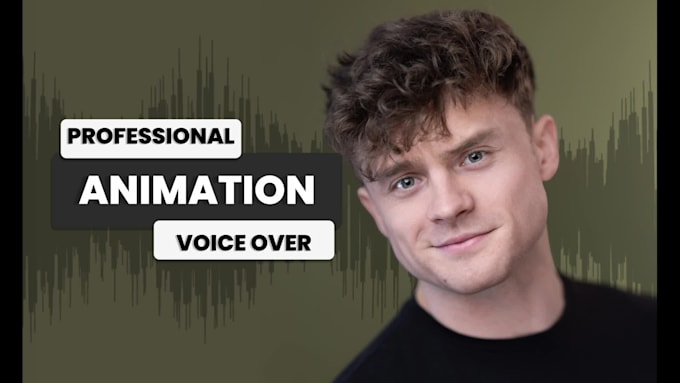 record a male voice over for animations and cartoons