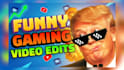 do funny gaming video editing for youtube