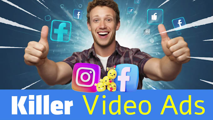 create killer video ads for facebook and instagram