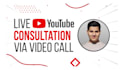 be your youtube consultant or coach live via video call