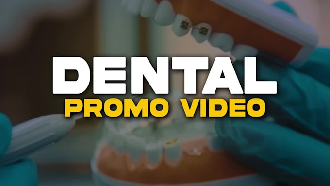 create dental promo video, dentist clinic promo