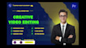 provide creative video editing that delivers high quality