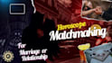 do matchmaking for couples seeking marriage with true compatibility