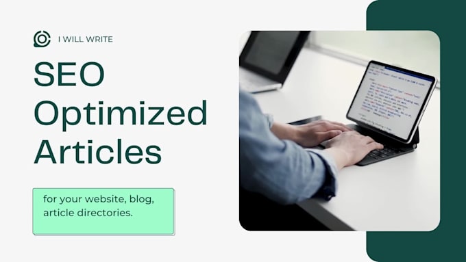 write SEO driven articles for you