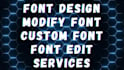 edit font modify font or convert font and design custom font