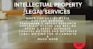 be your attorney for intellectual property legal needs