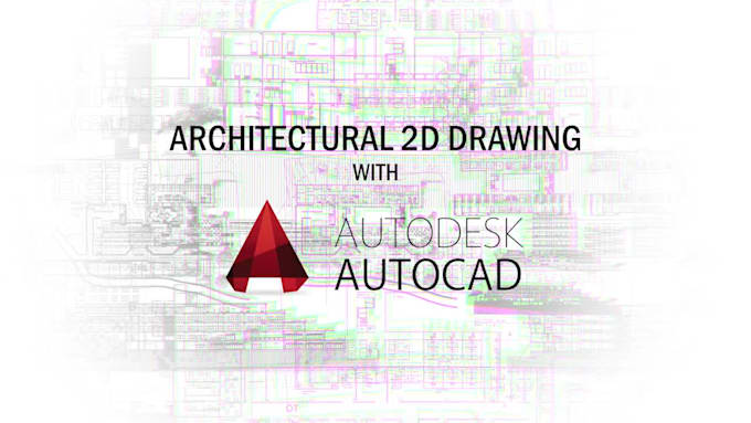 draw architectural plans in autocad 2d from pdf or sketch
