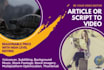 convert article or  script to video in  24 hours