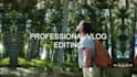 do professional vlogs and youtube video editing