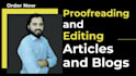 do proofreading and editing of your articles and blog posts