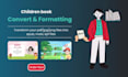do convert your children book into ebook for amazon, ingramspark, smashwords
