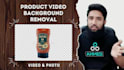 do amazon product video editing and remove background from videos