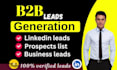 do targeted b2b lead generation, linkedin lead gen, prospect email list building