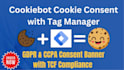 setup gdpr ccpa cookiebot cookie consent banner with google tag manager
