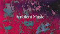 compose ambient music for you