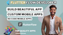 be your flutterflow app developer flutter app flutter expert flutter firebase