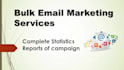 send bulk email or blast emails in millions