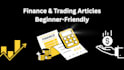 write beginner friendly trading and finance articles