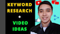 do best youtube keyword research and provide video ideas