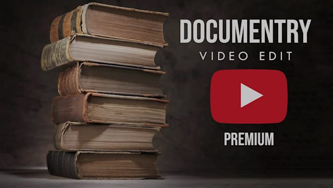 do documentry youtube video editing