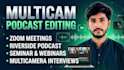 edit multicam interviews and riverside podcast video editing