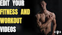 edit your workout, fitness, and gym videos for youtube
