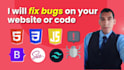fix HTML, CSS, bootstrap or javascript bugs on your website or code