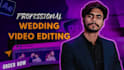 do professionally wedding video editing and twitch