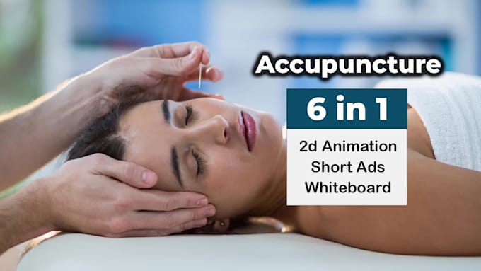 create amazing acupuncture needling short ads promo video