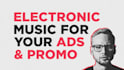 create electronic music for ads and promo