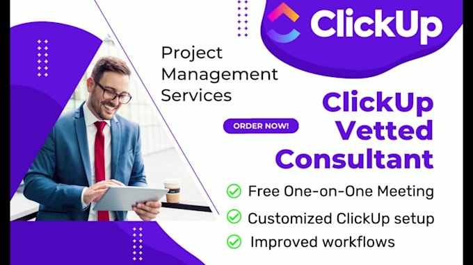 be your project manager and consultant for clickup