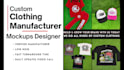 your custom clothing manufacturer, clothing mockup designer