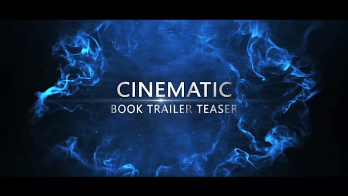 create unique book trailer, teaser, promo cinematic video