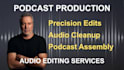provide podcast production, editing, and audio assembly