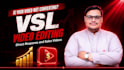 edit high converting vsl and direct response videos for your business
