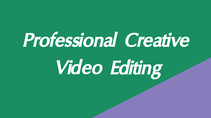 professionally edit any video for you