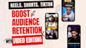 do short form capcut video editing to grow viewer retention