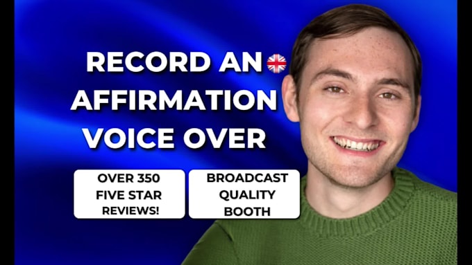 record your affirmation voice over in a calm british accent