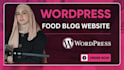 create your food blogging wordpress websites