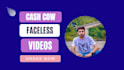 create a best cash cow faceless videos for you