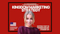 create a kingdom marketing strategy, rooted in christian values