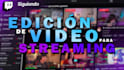 edit your raw twitch stream into youtube highlight video