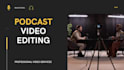 professionally do podcast video editing with intro snippet