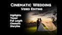edit cinematic wedding video editing and wedding highlights