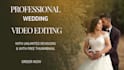 do cinematic wedding video editing