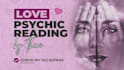 provide a deep love psychic reading with spiritual guidance and clarity