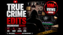 edit true crime and documentary videos for youtube