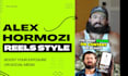 do alex hormozi style reel, youtube short and tiktok