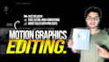 do motion graphics editing